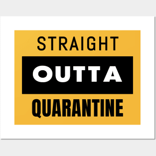 STRAIGHT OUTTA QUARANTINE Posters and Art